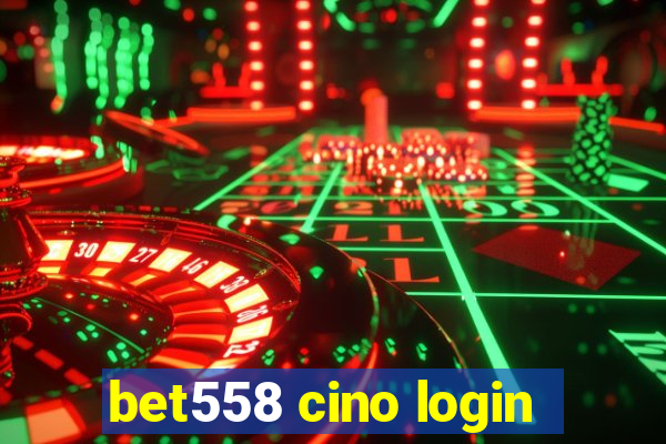 bet558 cino login